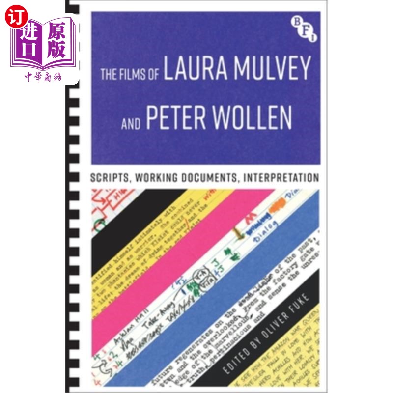 海外直订The Films of Laura Mulvey and Peter Wollen: Scripts, Working Documents, Interpre 劳拉·穆尔维和彼得·伍伦的电