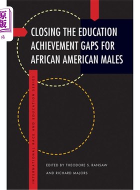海外直订Closing the Education Achievement Gaps for African American Males 缩小非裔美国男性的教育成就差距