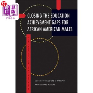 海外直订Closing the Education Achievement Gaps for African American Males 缩小非裔美国男性的教育成就差距