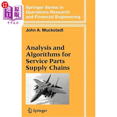 海外直订Analysis and Algorithms for Service Parts Supply Chains 服务部件供应链分析与算法