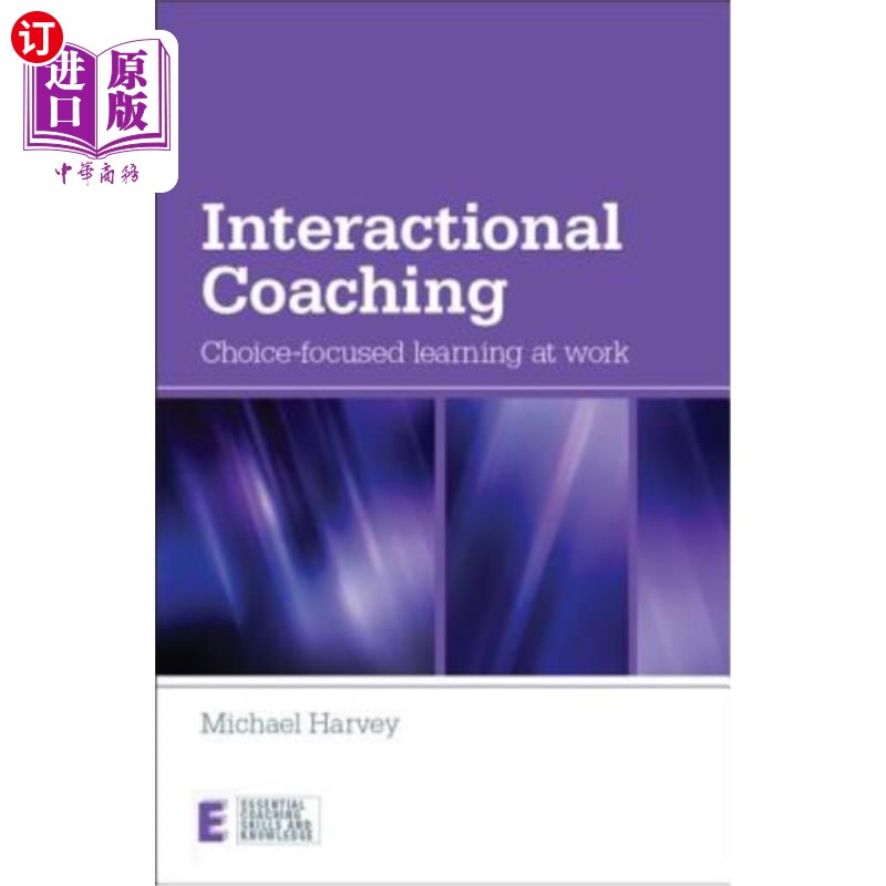 海外直订医药图书Interactional Coaching: Choice-Focused Learning at Work 互动辅导:工作中的选择导向学习
