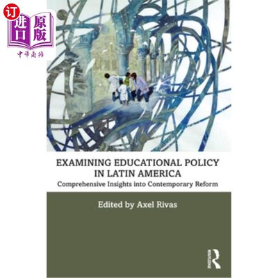 海外直订Examining Educational Policy in Latin America: Comprehensive Insights into Conte 拉美教育政策研究:当代改革