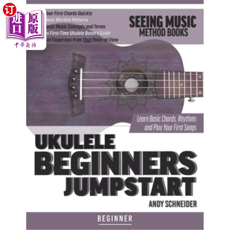 海外直订Ukulele Beginners Jumpstart: Learn Basic Chords, Rhythms and Play Your First Son 尤克里里初学者快速入门:学