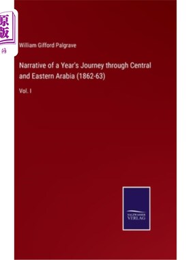 海外直订Narrative of a Year's Journey through Central and Eastern Arabia (1862-63): Vol. 一年的旅程穿越中东阿拉伯(1