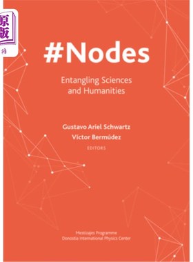 海外直订#Nodes: Entangling Sciences and Humanities #:纠缠科学与人文