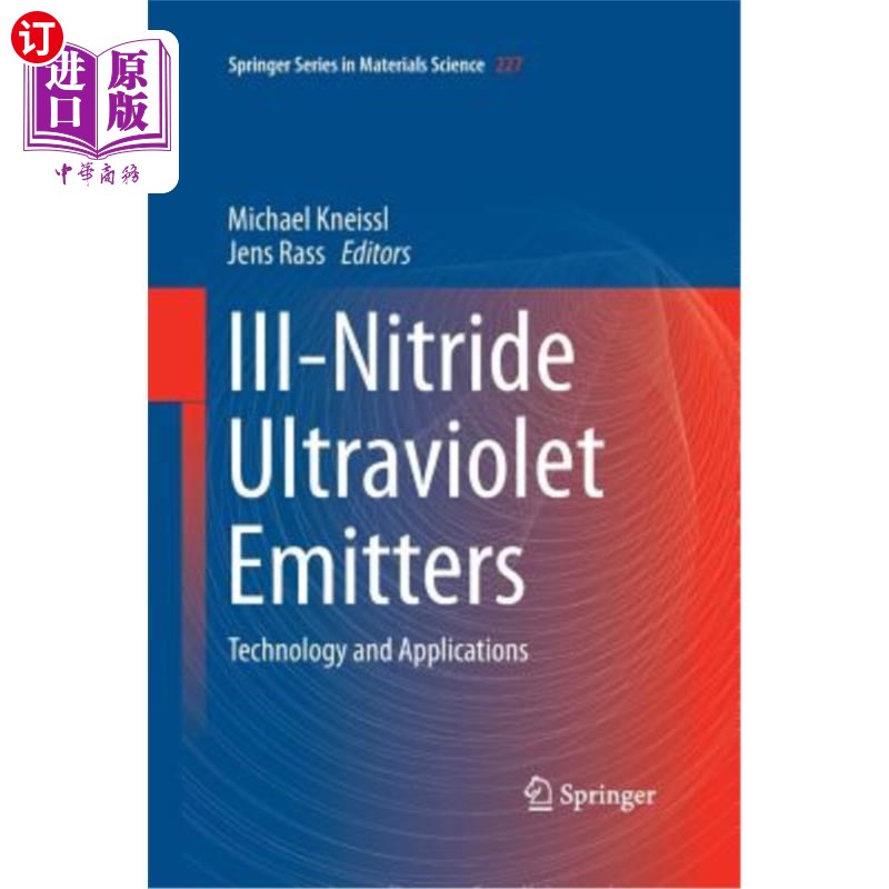 海外直订III-Nitride Ultraviolet Emitters: Technology and Applications 氮化物紫外发射器:技术与应用