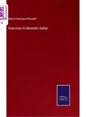 海外直订Exercises in Idiomatic Italian 惯用意大利语练习
