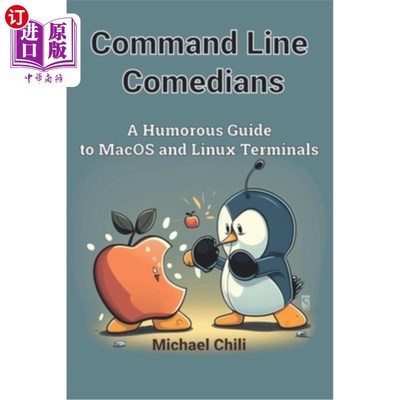 海外直订Command Line Comedians: A Humorous Guide to MacOS and Linux Terminals 命令行喜剧演员:MacOS和Linux终端的幽默