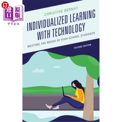海外直订Individualized Learning with Technology: Meeting the Needs of High School Studen 个性化技术学习:满足中学生