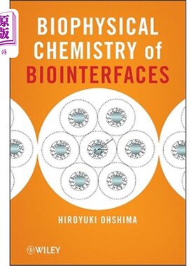 海外直订Biophysical Chemistry of Biointerfaces 生物界面生物物理化学