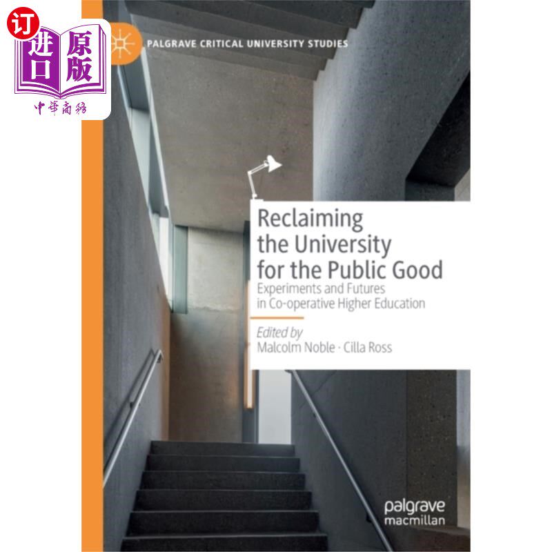 海外直订Reclaiming the University for the Public Good 为公共利益重塑大学
