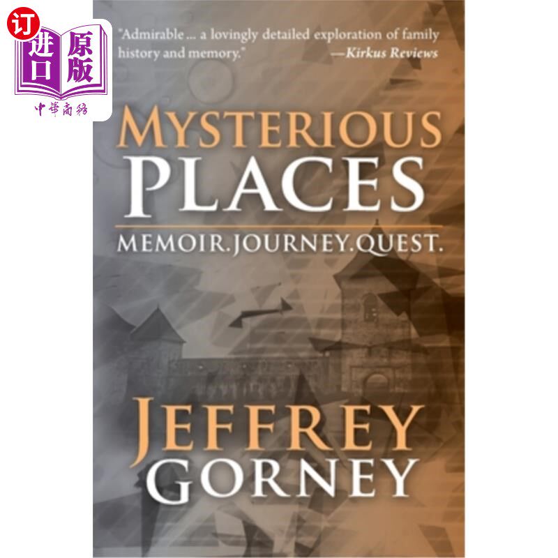 【中商海外直订】mysterious places: memoir. journey. quest.