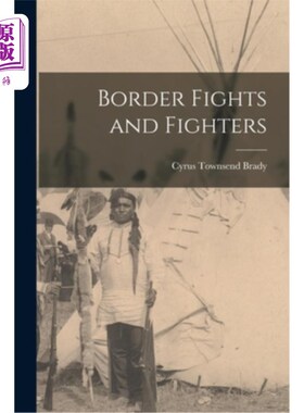 海外直订Border Fights and Fighters 边境战斗和战士