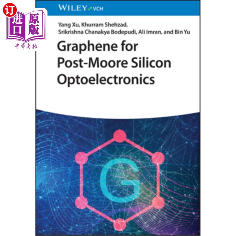 海外直订Graphene for Post-Moore Silicon Optoelectronics 后摩尔硅光电子学用石墨烯