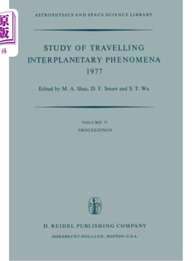 海外直订Study of Travelling Interplanetary Phenomena 1977: Proceedings of the L. D. de F 1977年行星际现象研究：19