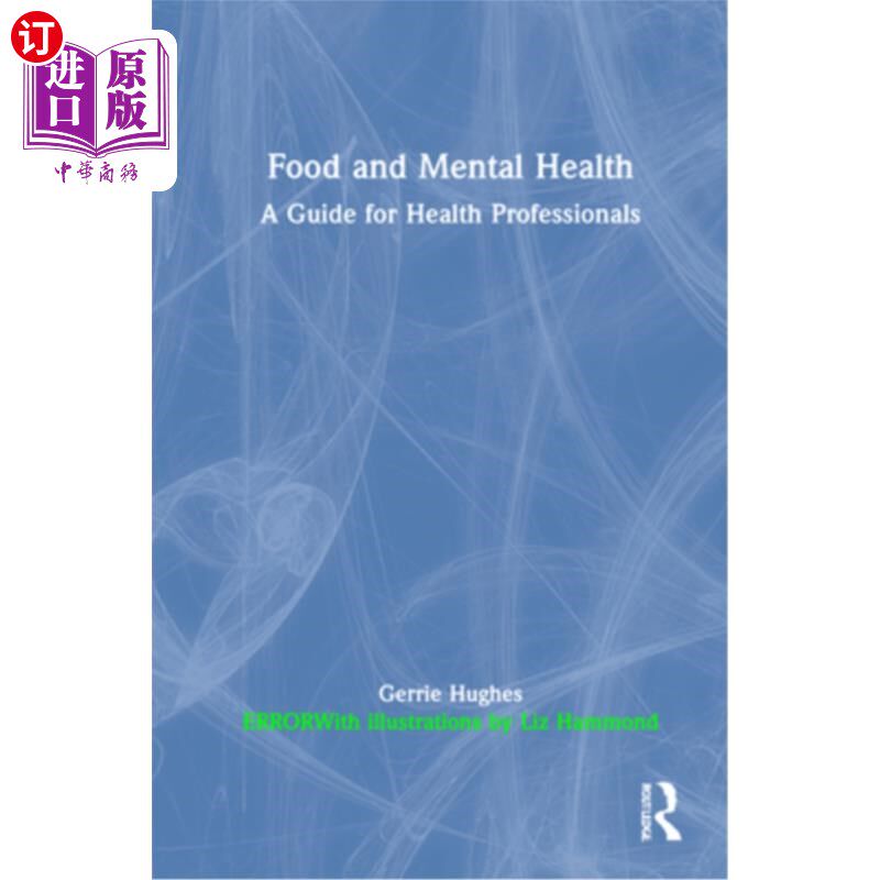 海外直订Food and Mental Health: A Guide for Health Professionals 食品与心理健康:卫生专业人员指南