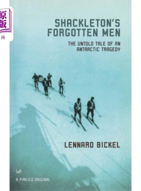 海外直订Shackleton's Forgotten Men 沙克尔顿的《被遗忘的人