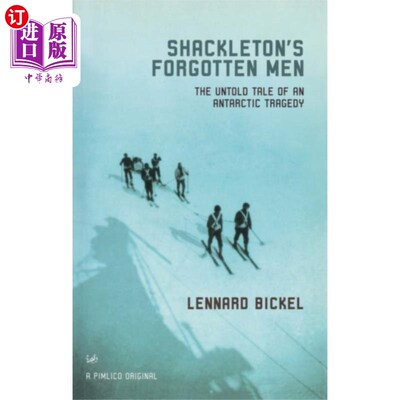 海外直订Shackleton's Forgotten Men 沙克尔顿的《被遗忘的人
