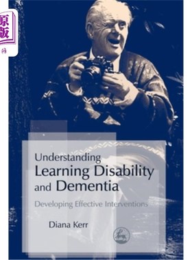 海外直订医药图书Understanding Learning Disability and Dementia: Developing Effective Interventio 了解学习障碍和痴呆