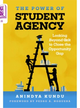 海外直订The Power of Student Agency: Looking Beyond Grit to Close the Opportunity Gap 学生中介机构的力量:超越勇气，