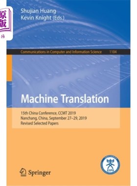 海外直订Machine Translation: 15th China Conference, Ccmt 2019, Nanchang, China, Septembe 机器翻译:第十五届中国学术
