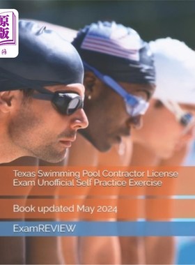 海外直订Texas Swimming Pool Contractor License Exam Unofficial Self Practice Exercise 德克萨斯州游泳池承包商执照考