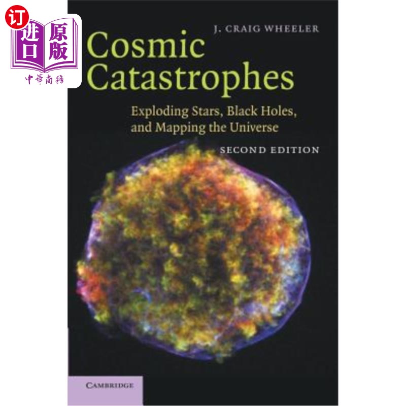 海外直订Cosmic Catastrophes: Exploding Stars, Black Holes, and Mapping the Universe 宇宙灾难:恒星爆炸、黑洞和宇宙地图绘