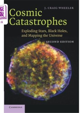 海外直订Cosmic Catastrophes: Exploding Stars, Black Holes, and Mapping the Universe 宇宙灾难：恒星爆炸、黑洞和宇宙地图绘
