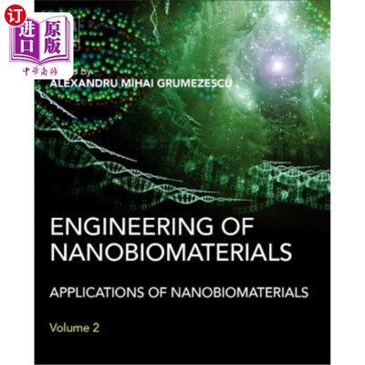 海外直订Engineering of Nanobiomaterials: Applications of Nanobiomaterials 纳米生物材料工程:纳米生物材料的应用