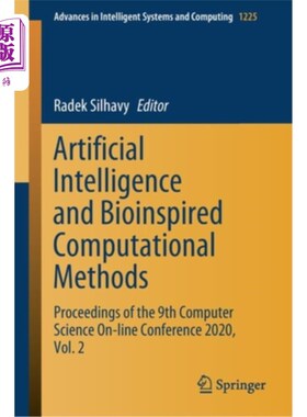 海外直订Artificial Intelligence and Bioinspired Computational Methods: Proceedings of th 人工智能和仿生计算方法：20