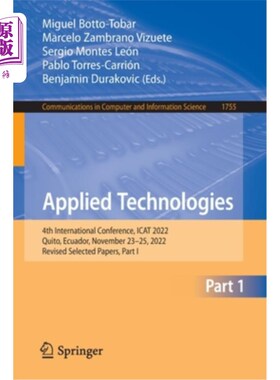 海外直订Applied Technologies: 4th International Conference, iCat 2022, Quito, Ecuador, N 应用技术:第四届国际会议，i