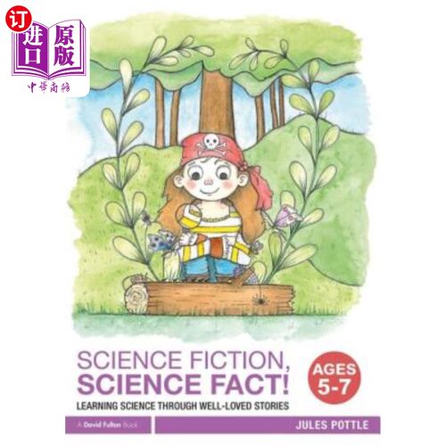 海外直订Science Fiction, Science Fact! Ages 5-7: Learning Science Through Well-Loved Sto 科幻小说，科学事实！5-7岁