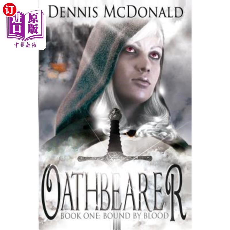 海外直订Oathbearer: Book One: Bound by Blood 宣誓人:第1卷:血的束缚