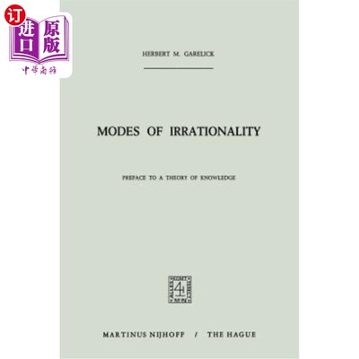 海外直订Modes of Irrationality: Preface to a Theory of Knowledge 《非理性模式:认识论序言》