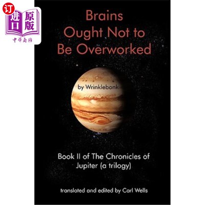 海外直订Brains Ought Not to Be Overworked: Book II of the Chronicles of Jupiter (a Trilo 大脑不应过度劳累:《朱庇特