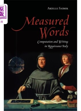 海外直订Measured Words: Computation and Writing in Renaissance Italy 测量词:意大利文艺复兴时期的计算与写作