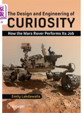 The Design and Engineering of Curiosity: How the Mars Rover Performs Its Job 好奇心的设计与工程：火星探测器【中商原版】