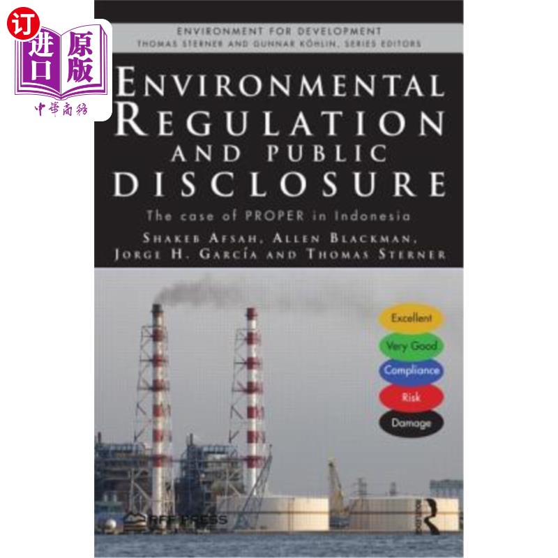 海外直订Environmental Regulation and Public Disclosure: The Case of Proper in Indonesia 环境法规与公开披露:印尼的正