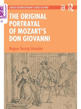海外直订Original Portrayal of Mozart's Don Giovanni 莫扎特《唐璜》的原画