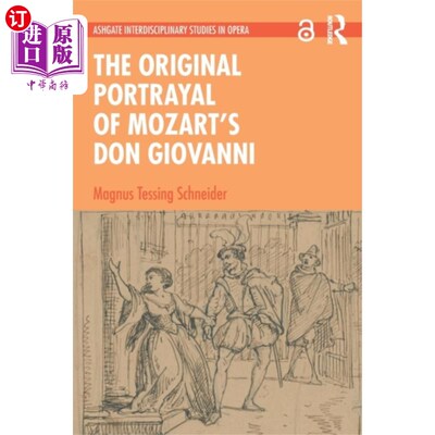海外直订Original Portrayal of Mozart's Don Giovanni 莫扎特《唐璜》的原画