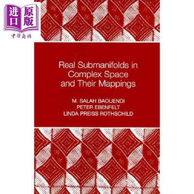 预售 复杂空间中的实子流形及其映射 PMS-47 Real Submanifolds in Complex Space and Their Mappings M Salah Baouendi【中商原?