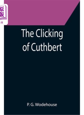 海外直订The Clicking of Cuthbert 卡斯伯特的咔哒声
