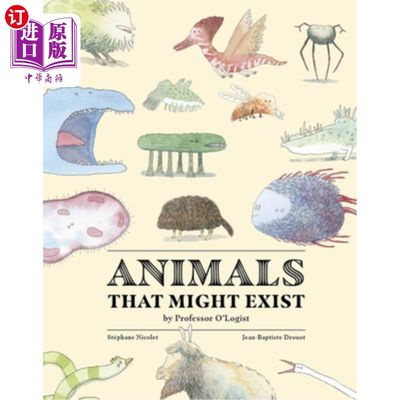 海外直订Animals That Might Exist by Professor O'Logist O'gist教授可能存在的动物
