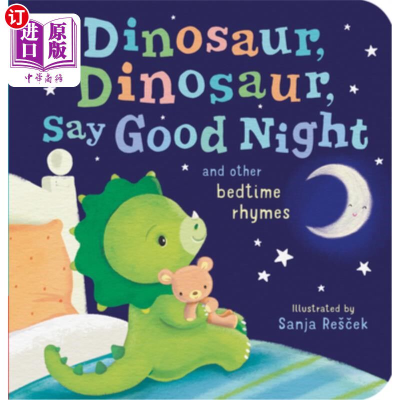 海外直订Dinosaur, Dinosaur, Say Good Night 恐龙,恐龙,说晚安