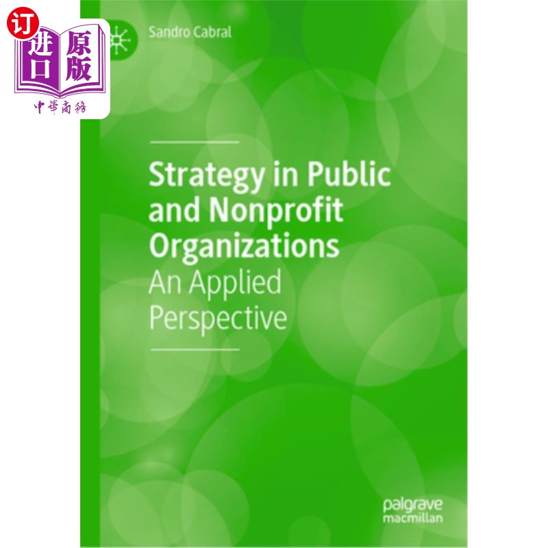海外直订Strategy for Public and Nonprofit Organizations: An Applied Perspective 公共和非营利组织的战略:一个应用的