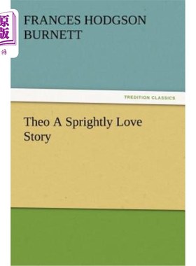 海外直订Theo a Sprightly Love Story 提奥：一个轻快的爱情故事