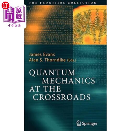 海外直订Quantum Mechanics at the Crossroads: New Perspectives from History, Philosophy a 十字路口的量子力学:历史、哲学