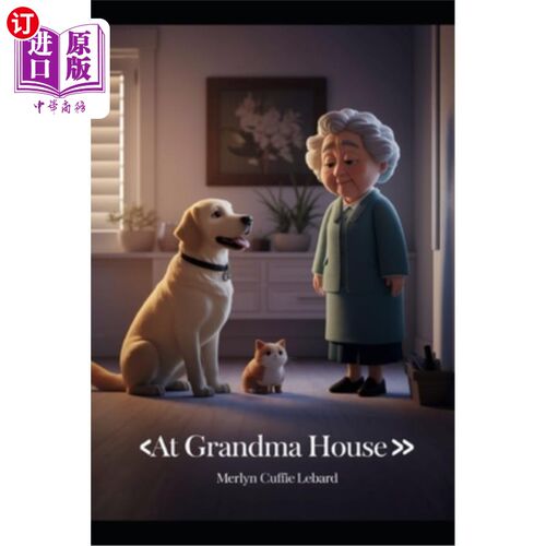 海外直订At Grandma House: Grandma Is Not Feeling Well 奶奶家：奶奶不舒服