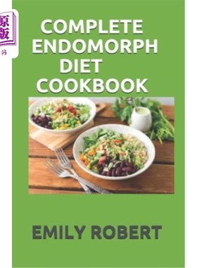 海外直订医药图书Complete Endomorph Diet Cookbook: A Simplified Guide On How To Lose Weight Fast, 完整的自形饮食食谱