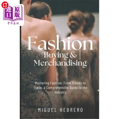 海外直订Fashion Buying & Merchandising (2023 Edition): From mass-market to luxury retail 时尚采购与销售（2023年版）